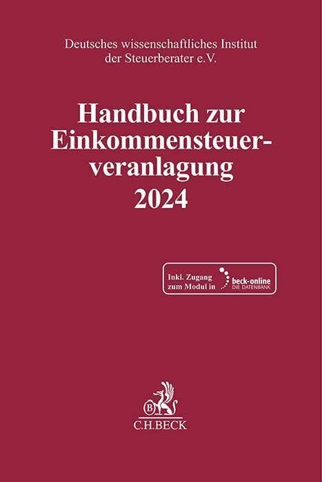 Handbuch zur Einkommensteuerveranlagung 2024. ESt 2024 (Schriften des Deutschen wissenschaftlichen Instituts der Steuerberater e.V.) Handbuch zur Einkommensteuerveranlagung 2024. ESt 2024 (Schriften des Deutschen wissenschaftlichen Instituts der Steuerberater e.V.)