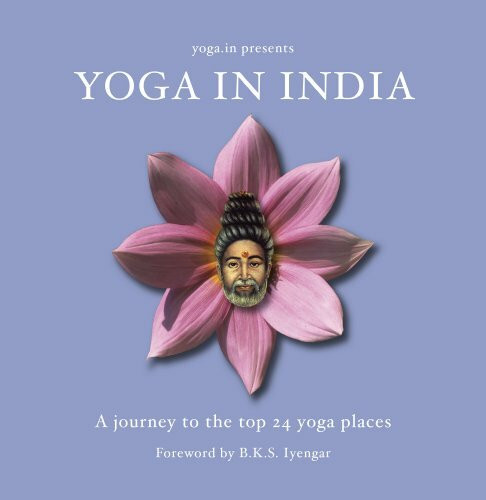 Yoga in India - A Journey to the Top 24 Yoga Places