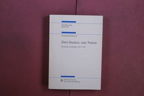 Zwei Staaten, eine Nation. Deutsche Geschichte 1955-1970