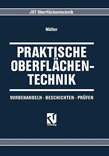 Praktische Oberflächentechnik: Vorbehandeln - Beschichten - Prüfen