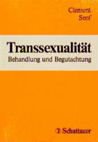 Transsexualität: Behandlung und Begutachtung