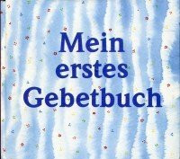 Mein erstes Gebetbuch
