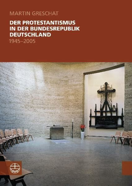 Der Protestantismus in der Bundesrepublik Deutschland (1945-2005).
