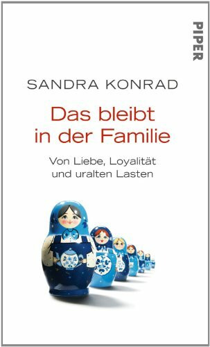 Das bleibt in der Familie: Von Liebe, Loyalität und uralten Lasten