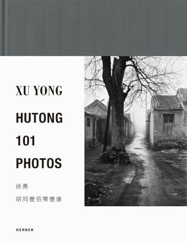 Xu Yong: HUTONG 101 PHOTOS