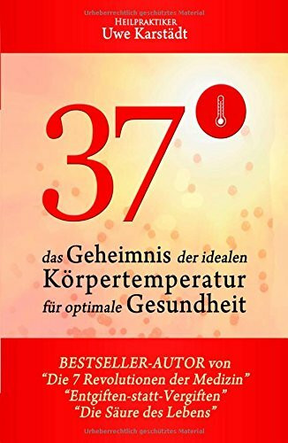 37°: Das Geheimnis der idealen Körpertemperatur für optimale Gesundheit