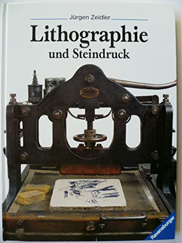 Lithographie & Steindruck: In Gewerbe und Kunst, Technik und Geschichte