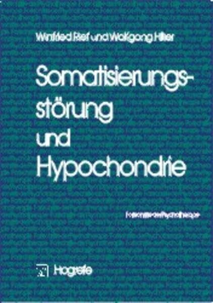 Somatisierungsstörung und Hypochondrie (Fortschritte der Psychotherapie)