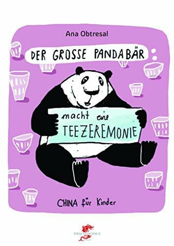 Der große Panda / Der große Panda macht eine Teezeremonie: Dtsch.-Chines. (Junge Drachen-Reihe)