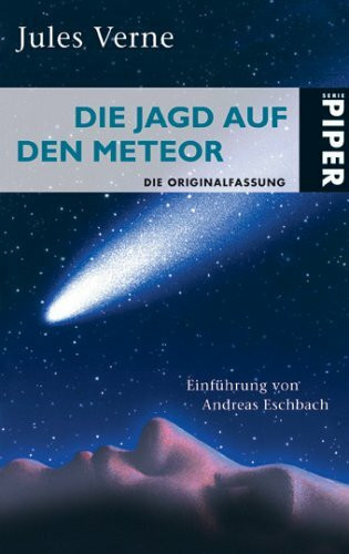 Die Jagd auf den Meteor: Die Originalfassung (Piper Taschenbuch, Band 6614)