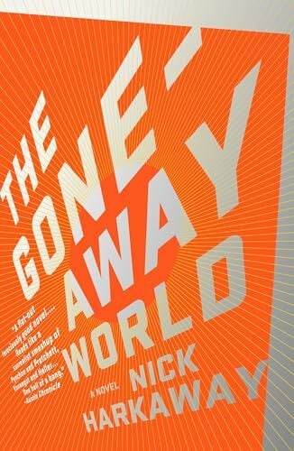 The Gone-Away World (Vintage Contemporaries) The Gone-Away World (Vintage Contemporaries)