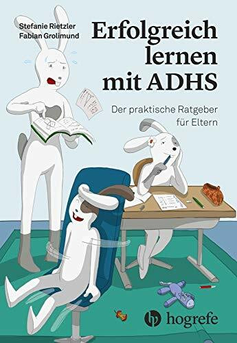 Erfolgreich lernen mit ADHS: Der praktische Ratgeber für Eltern