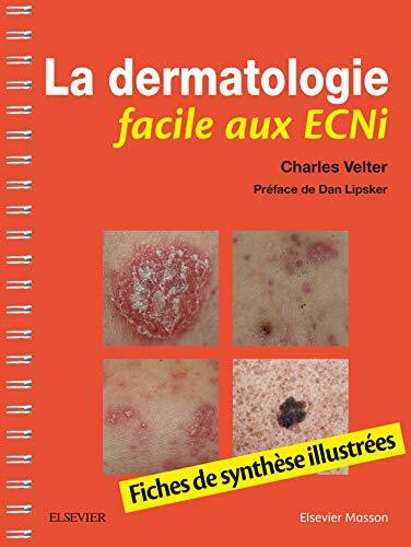 La dermatologie facile aux ECNi: Fiches de synthèse illustrées