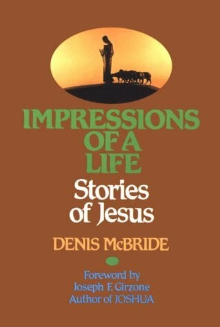 Impressions of a Life: Stories of Jesus