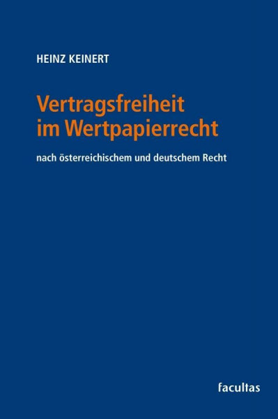 Vertragsfreiheit im Wertpapierrecht: nach österreichischem und deutschem Recht