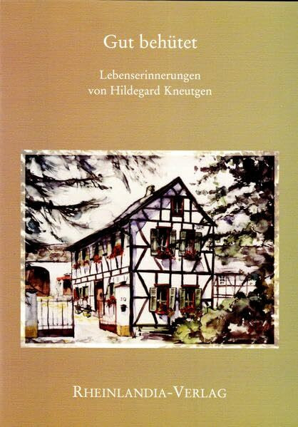 Gut behütet: Lebenserinnerungen