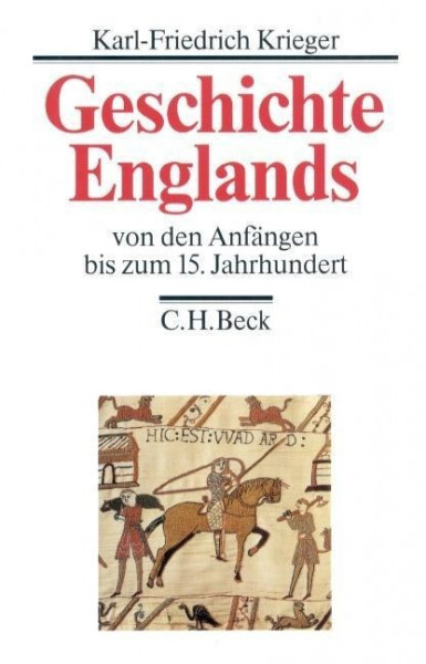 Geschichte Englands 1: Von den Anfängen bis zum 15. Jahrhundert