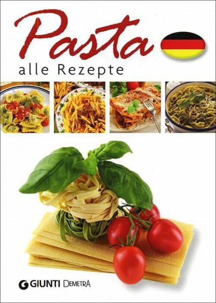 Pasta. Alle Rezepte (Sapori d'Italia)