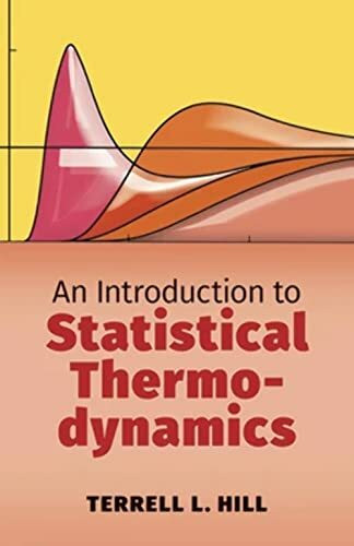 An Introduction to Statistical Thermodynamics (Dover Books on Physics)