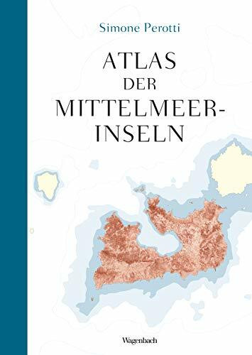 Atlas der Mittelmeerinseln (Allgemeines Programm - Sachbuch)