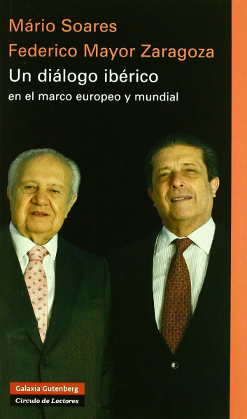 Un diálogo ibérico : en el marco europeo y mundial