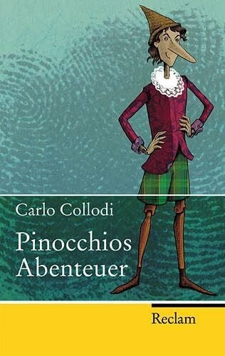 Pinocchios Abenteuer: Die Geschichte einer Holzpuppe (Reclam Taschenbuch)