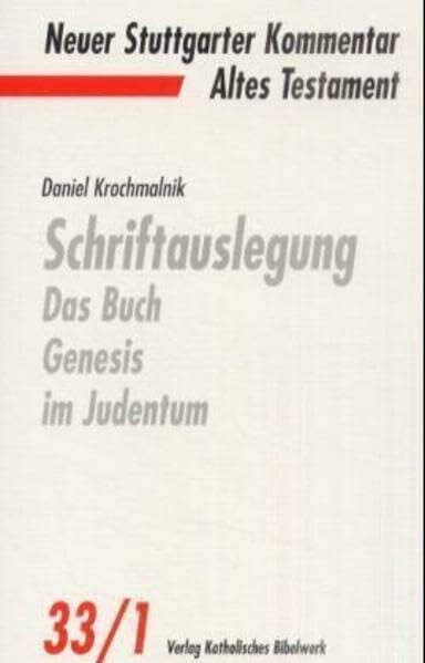 Neuer Stuttgarter Kommentar, Altes Testament, Bd.33/1, Schriftauslegung: Das Buch Genesis im Judentum