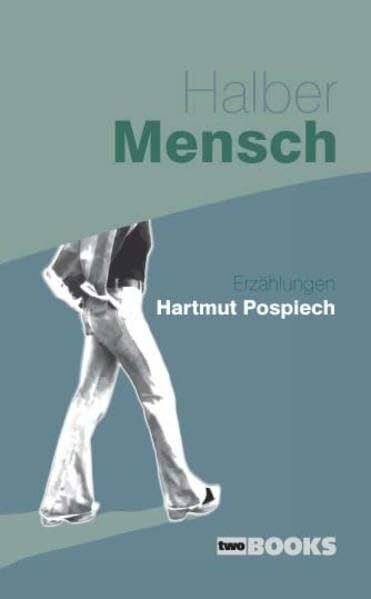 Halber Mensch: Erzählungen