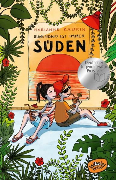 Irgendwo ist immer Süden: Ausgezeichnet mit dem Deutschen Kinderliteraturpreis 2021, Kategorie Kinderbuch