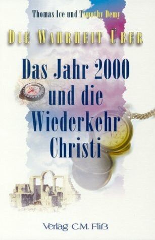 Die Wahrheit über... - Serie I: Die Wahrheit über Das Jahr 2000 und die Wiederkehr Christi