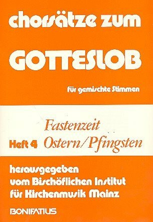 Chorsätze zum Gotteslob für gemischte Stimmen / Fastenzeit - Osterzeit - Pfingsten