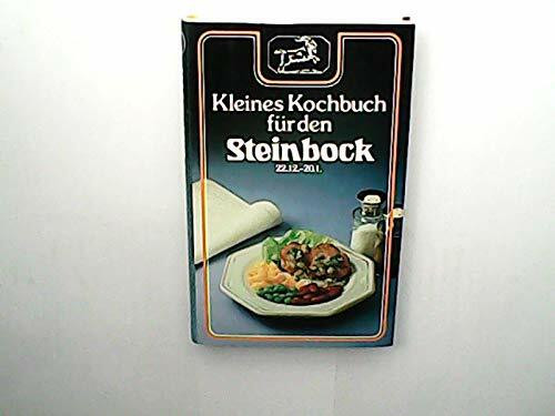 Kleines Kochbuch für den Steinbock 22. 12. - 20. 1