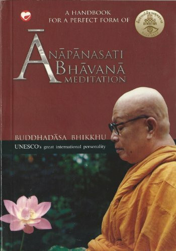 A HAND BOOK FOR A PERFECT FORM OF ANAPANASATI BHAVANA MEDITATION