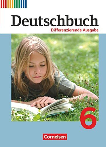 Deutschbuch - Sprach- und Lesebuch - Differenzierende Ausgabe 2011 - 6. Schuljahr: Schulbuch (Deutschbuch, Differenzierende Ausgabe 2011, 6. Schuljahr)