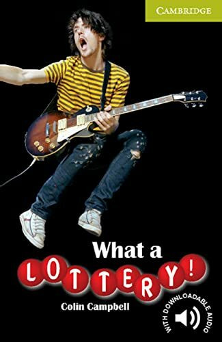 What a Lottery!: Englische Lektüre für das 1. Lernjahr. Paperback with downloadable audio (Cambridge English Readers)