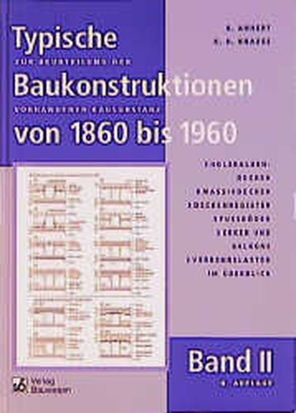 Typische Baukonstruktionen von 1860 bis 1960 Band I-III im Paket / Zur Beurteilung der vorhandenen B