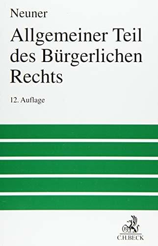 Allgemeiner Teil des Bürgerlichen Rechts (Großes Lehrbuch) Allgemeiner Teil des Bürgerlichen Rechts (Großes Lehrbuch)