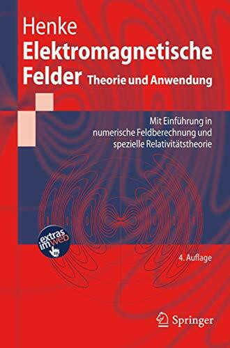 Elektromagnetische Felder: Theorie und Anwendung (Springer-Lehrbuch)