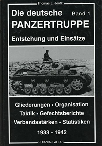 Die deutsche Panzertruppe, Bd.1, 1933-1942