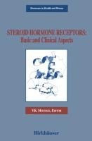 Steroid Hormone Receptors: Basic and Clinical Aspects