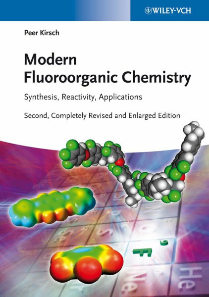 Modern Fluoroorganic Chemistry: Synthesis, Reactivity, Applications