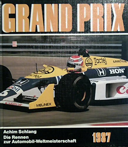 Grand Prix 1987: Die Rennen zur Automobil-Weltmeisterschaft