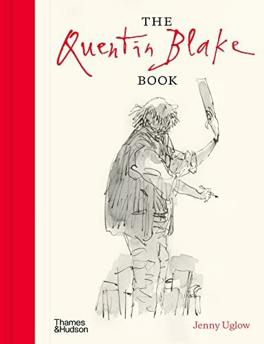 The Quentin Blake Book: With More Than 300 Illustrations