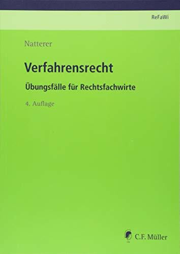Verfahrensrecht: Übungsfälle für Rechtsfachwirte (Prüfungsvorbereitung Rechtsfachwirte (ReFaWi))
