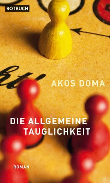 Die allgemeine Tauglichkeit. Roman (Rotbuch)