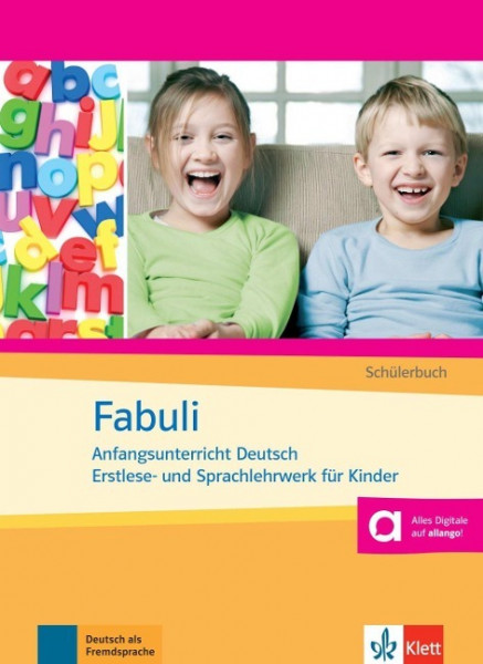 Fabuli. Anfangsunterricht Deutsch. Erstlese- und Sprachlehrwerk für Kinder. Schülerbuch