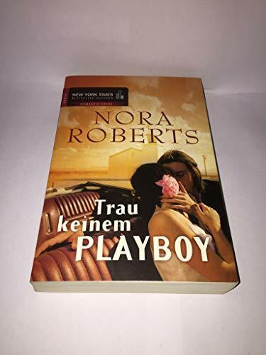 Trau keinem Playboy: Roman. Deutsche Erstausgabe