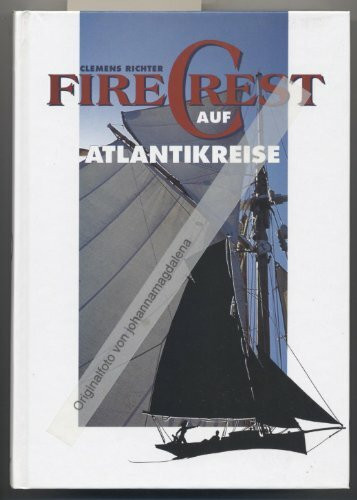 Firecrest auf Atlantikreise (Edition die Barque im DSV-Verlag)