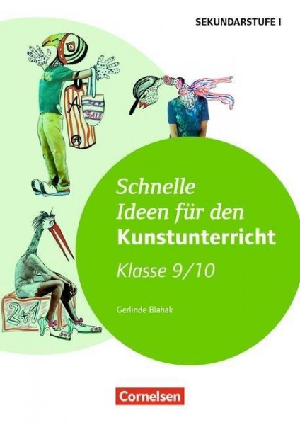 Schnelle Ideen für den Kunstunterricht in der Sekundarstufe I. 9./10. Schuljahr - Kopiervorlagen