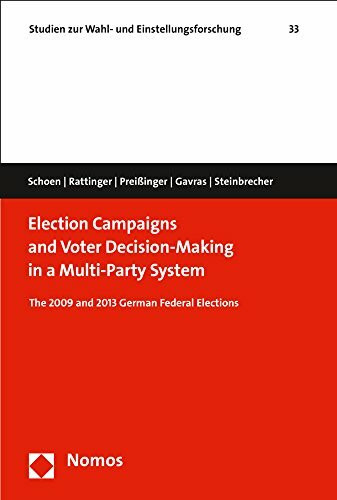 Election Campaigns and Voter Decision-Making in a Multi-Party System: The 2009 and 2013 German Federal Elections (Studien zur Wahl- und Einstellungsforschung, Band 33)